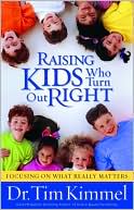Raising Kids Who Turn Out Right