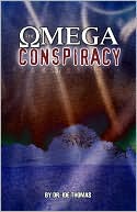 The Omega Conspiracy: Satan's Last Assault On God's Kingdom