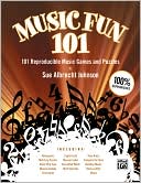 Music Fun 101: 101 Reproducible Music Games and Puzzles (Teacher's Handbook)