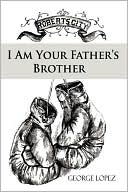 I Am Your Father's Brother