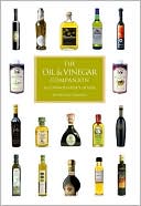 Oil and Vinegar Companion: A Connoisseur's Guide