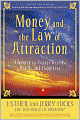 Money, and the Law of Attraction: Learning to Attract Wealth, Health, and Happiness