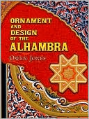 Ornament and Design of the Alhambra