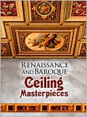 Renaissance and Baroque Ceiling Masterpieces