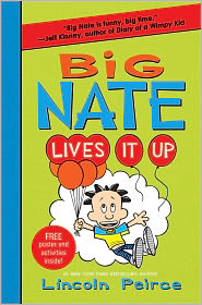 Big Nate Lives It Up (B&N Exclusive Edition) (Big Nate Series #7)