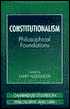 Constitutionalism: Philosophical Foundations