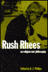 Rush Rhees on Religion and Philosophy