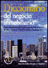 Diccionario: Del Negocio Inmobiliario: Guia Espanol-Ingles-Espanol de Terminos de Mayor en Norte, Centro y Sudamerica: Spanish-English/English-Spanish Dictionary of Real Estate Terms Used in North, Central and South America
