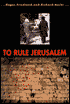 To Rule Jerusalem
