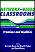 Network-Based Classrooms: Promises and Realities