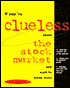 If You're Clueless about the Stock Market and Want to Know More