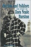 Rhythm and Folklore: The Story of Zora Neale Hurston