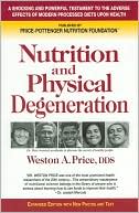 Nutrition and Physical Degeneration, Eighth Edition