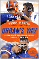 Urban's Way: Urban Meyer, the Florida Gators, and His Plan to Win