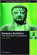 Mahayana Buddhism: The Doctrinal Foundations