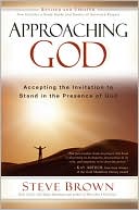 Approaching God: Accepting the Invitation to Stand in the Presence of God