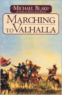Marching to Valhalla: A Novel of Custer's Last Days