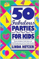 50 Fabulous Parties for Kids