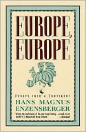 Europe, Europe: Forays into a Continent