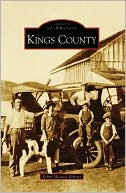 Kings County, California (Images of America Series)