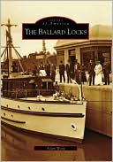 The Ballard Locks, Washington (Images of America Series)