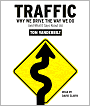Traffic: Why We Drive the Way We Do (and What it Says about Us)