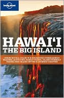 Lonely Planet Hawaii: The Big Island