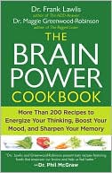 The Brain Power Cookbook: More Than 200 Recipes to Energize Your Thinking, Boost YourMood, and Sharpen Your Memory