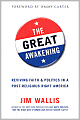 Great Awakening: Reviving Faith and Politics in a Post-Religious Right America