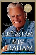 Just As I Am: The Autobiography of Billy Graham