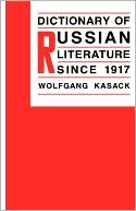 Dictionary Of Russian Literature Since 1917