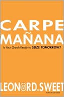 Carpe Manana: Is Your Church Ready to Seize Tomorrow?