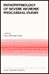 Pathophysiology of Severe Ischemic Myocardial Injury