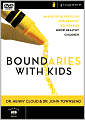 Boundaries with Kids: An 8-Session Focus on How Healthy Boundaries Grow Healthy Children