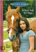 A True Test for Skye (Keystone Stable Series)