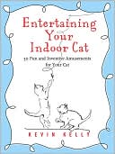 Entertaining Your Indoor Cat: 50 Fun and Inventive Amusements for Your Cat