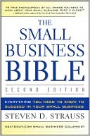 The Small Business Bible: Everything You Need to Know to Succeed in Your Small Business