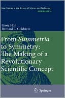 From Summetria to Symmetry: The Making of a Revolutionary Scientific Concept