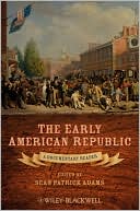 The Early American Republic: A Documentary Reader