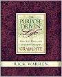 The Purpose-Driven Life: Selected Thoughts and Scriptures for the Graduate