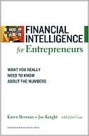 Financial Intelligence for Entrepreneurs: What You Really Need to Know About the Numbers