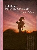 To Love and to Cherish