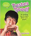 Tastes Good!