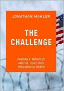 The Challenge: Hamdan v. Rumsfeld and the Fight over Presidential Power