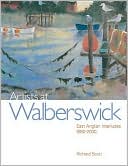 Artists at Walberswick: East Anglian Interludes 1880-2000