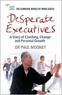 Desperate Executives: A story of Coaching, Change and Personal Growth