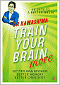 Train Your Brain More: 60 Days to an Even Better Brain