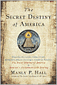 The Secret Destiny of America