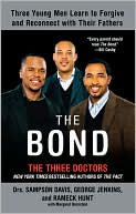The Bond: Three Young Men Learn to Forgive and Reconnect with Their Fathers