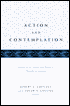 Action and Contemplation: Studies in the Moral and Political Thought of Aristotle